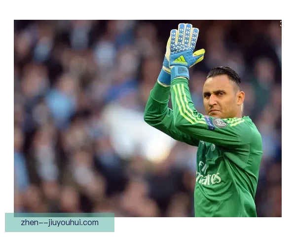 皇马三连冠门将纳瓦斯正式加盟巴黎重启职业生涯